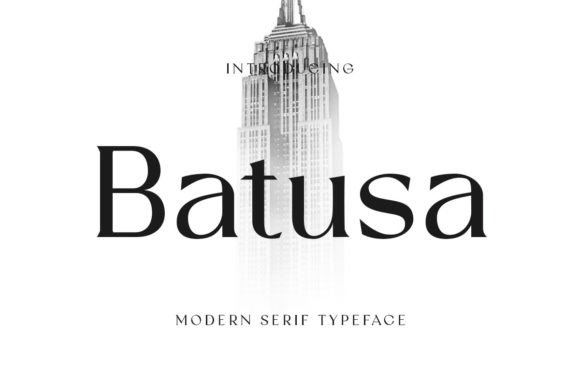 Batusa: A Modern Serif for Elegant Design