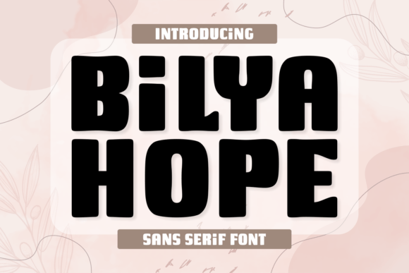 Bilya Hope: A Modern Font for Better Reading