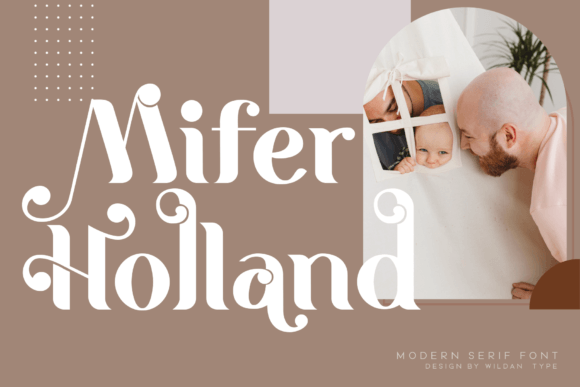 Mifer Holland: A Serif Font That Feels Like Home
